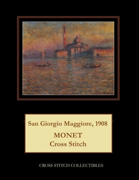 Paperback San Giorgio Maggiore, 1908: Monet Cross Stitch Pattern [Large Print] Book
