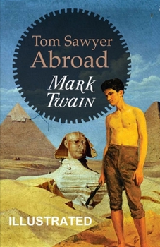 Paperback Tom Sawyer Abroad ILLUSTRATED Book
