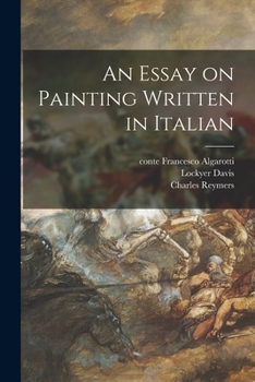 Paperback An Essay on Painting Written in Italian Book