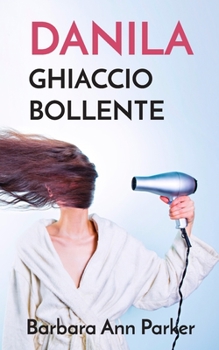 Paperback Danila: Ghiaccio bollente [Italian] Book