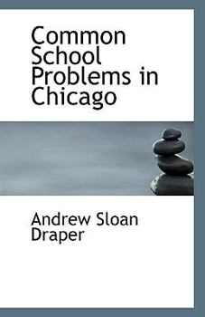 Paperback Common School Problems in Chicago Book