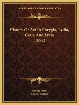 Paperback History Of Art In Phrygia, Lydia, Caria And Lycia (1892) Book