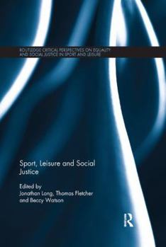 Paperback Sport, Leisure and Social Justice Book