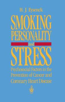 Hardcover Smoking, Personality, and Stress: Psychosocial Factors in the Prevention of Cancer and Coronary Heart Disease Book