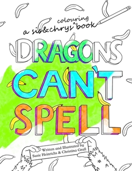 Paperback Dragons Can't Spell Colouring Book