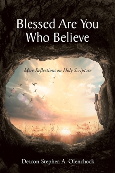 Paperback Blessed Are You Who Believe: More Reflections on Holy Scripture Book