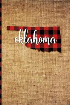 Paperback Oklahoma: 6 X 9 108 Pages: Buffalo Plaid Oklahoma State Silhouette Hand Lettering Cursive Script Design on Soft Matte Cover Note Book