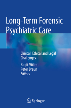 Paperback Long-Term Forensic Psychiatric Care: Clinical, Ethical and Legal Challenges Book