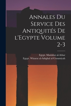 Paperback Annales du Service des antiquités de l'Egypte Volume 2-3 [French] Book