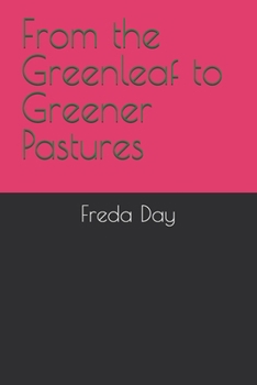 Paperback From the Green leaf to Greener Pastures Book