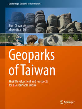 Hardcover Geoparks of Taiwan: Their Development and Prospects for a Sustainable Future Book