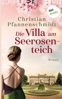 Paperback Die Villa am Seerosenteich: Roman [German] Book