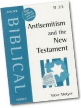 Paperback Anti-Semitism and the New Testament (Biblical) Book