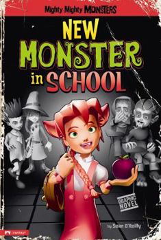 New Monster in School - Book  of the Mighty Mighty Monsters