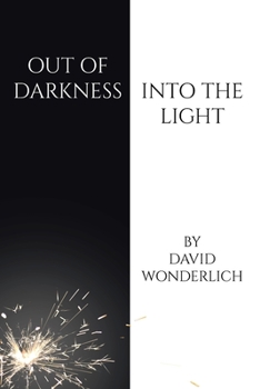 Paperback Out of Darkness Into the Light Book
