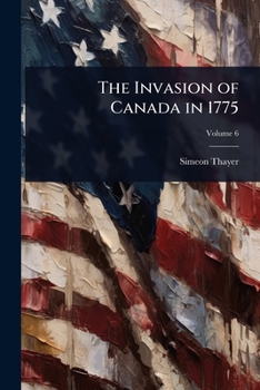 Paperback The Invasion of Canada in 1775 Book