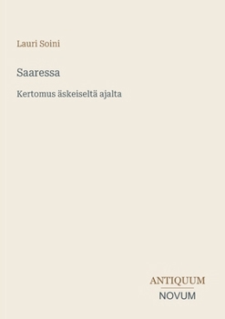 Saaressa: Kertomus äskeiseltä ajalta (Finnish Edition)