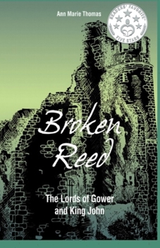 Paperback Broken Reed: The Lords of Gower and King John Book