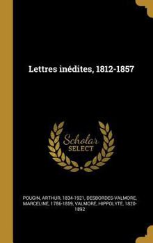 Hardcover Lettres inédites, 1812-1857 [French] Book
