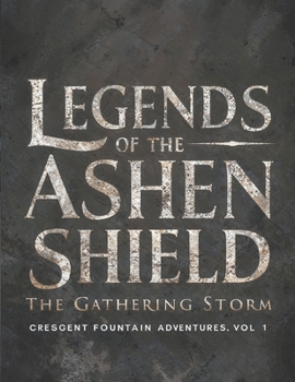 The Gathering Storm: Legends of the Ashen Shield