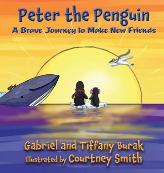 Peter the Penguin: A Brave Journey to Make New Friends