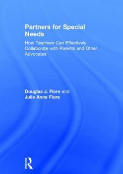 Hardcover Partners for Special Needs: How Teachers Can Effectively Collaborate with Parents and Other Advocates Book