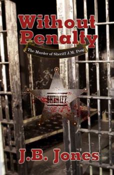 Paperback Without Penalty: The Murder of Sheriff J.M Poag Book