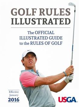 Paperback USGA Golf Rules Illustrated 2016: The Official Illustrated Guide to the Rules of Golf Book