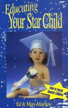 Paperback Educating Your Star Child Book