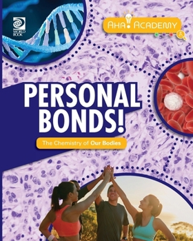 Paperback Personal Bonds! The Chemistry of Our Bodies Book