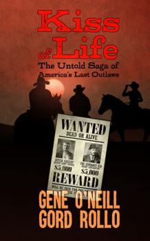 Paperback Kiss of Life: The Untold Saga of America's Last Outlaws Book