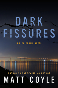 Dark Fissures - Book #3 of the Rick Cahill