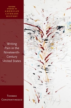 Hardcover Writing Pain in the Nineteenth-Century United States Book