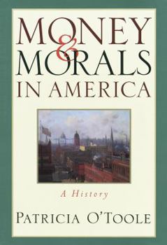 Hardcover Money and Morals in America: A History Book