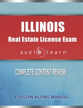 Paperback Illinois Real Estate License Exam AudioLearn: Complete Audio Review for the Real Estate License Examination in Illinois! Book