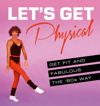 Hardcover Let's Get Physical Book