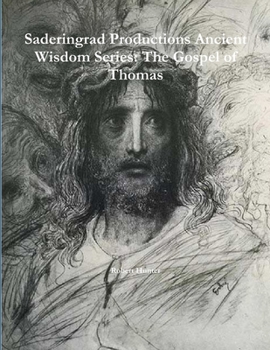 Paperback Saderingrad Productions Ancient Wisdom Series: The Gospel of Thomas Book
