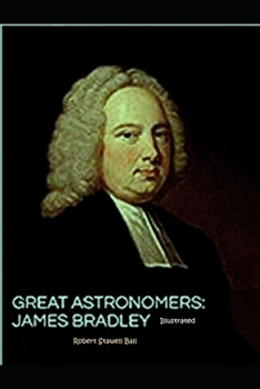 Great Astronomers: James Bradley Illustrated
