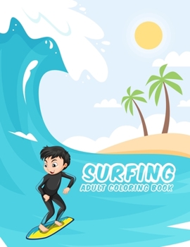 Paperback Surfing Adult Coloring Book: Cute Surfing Coloring Book