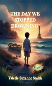 The Day We Stopped Drowning