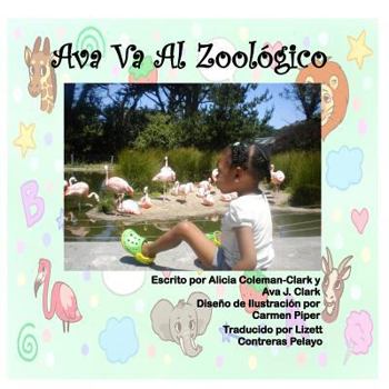 Paperback Ava Goes to the Zoo- Spanish Translation [Spanish] Book