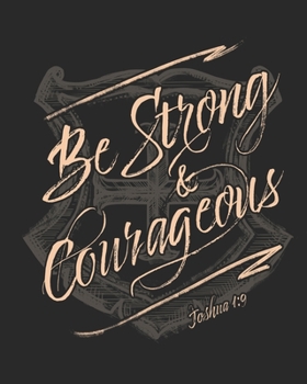 Be Strong and Courageous Joshua 1:9: Daily Planner | Notes | Priorities | To Do | January 1, 2020 - December 31, 2020 | 8 x 10