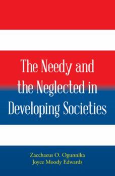 Paperback The Needy and the Neglected in Developing Societies. Book