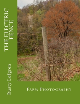 Paperback The Electric Fence: Farm Photography Book
