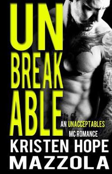 Paperback Unbreakable: An Unacceptables MC Romance Book