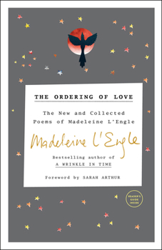 Paperback The Ordering of Love: The New and Collected Poems of Madeleine l'Engle Book