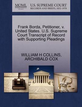 Paperback Frank Borda, Petitioner, V. United States. U.S. Supreme Court Transcript of Record with Supporting Pleadings Book