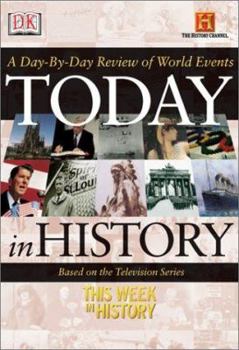 Hardcover Today in History: A Day-By-Day Review of World Events Book