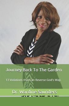 Paperback Journey Back to the Garden: 13 Violations of the Body Reversed Book