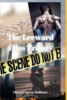 Paperback The Leeward Files Trilogy: The Leeward Files 1-3 Book